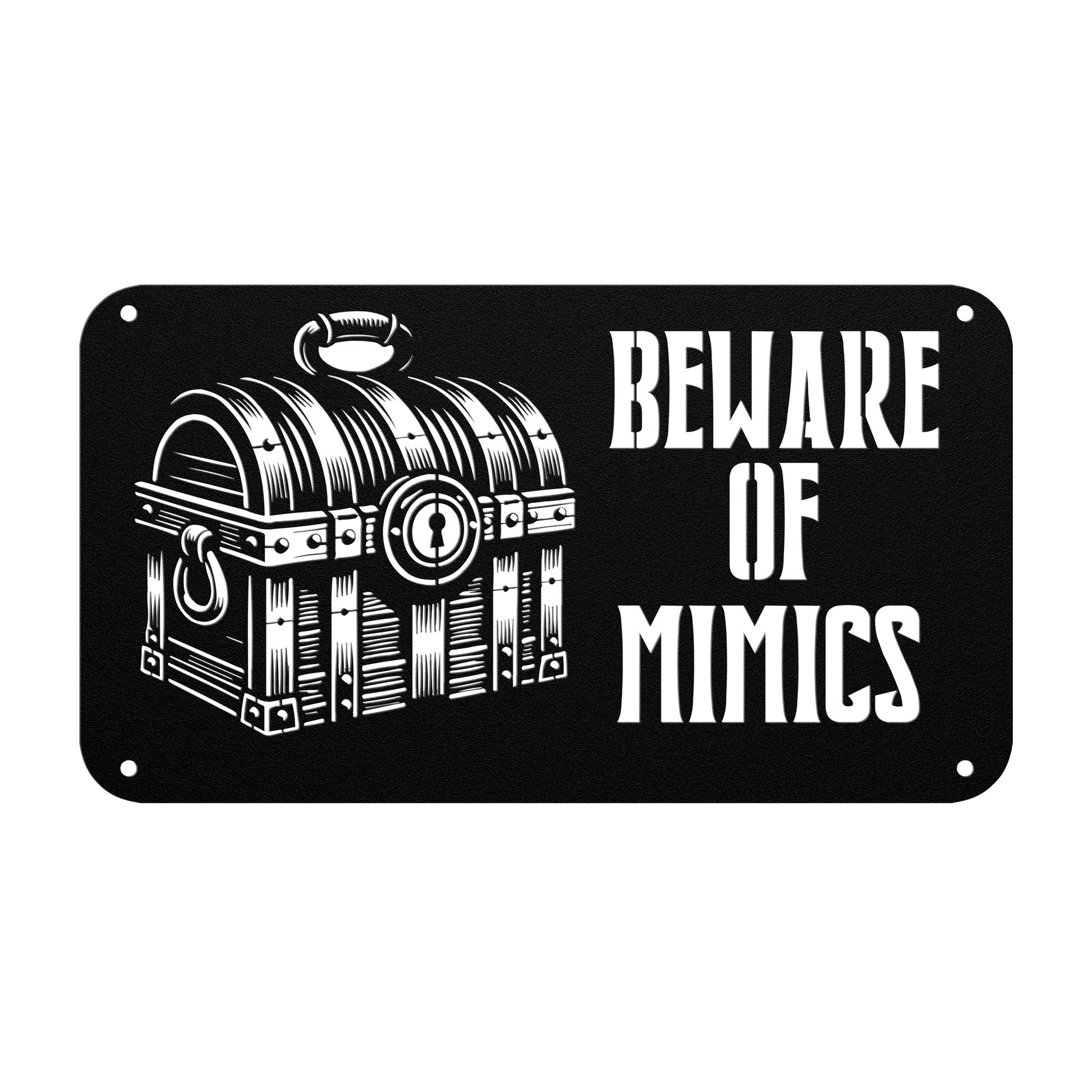 "Beware of Mimics" metal sign with a treasure chest graphic, playfully warning of hidden dangers. Ideal for TTRPG and gaming decor, made of 18-gauge steel and available in black, red, white, copper, or silver. Comes in six sizes ranging from 12 to 36 inches.