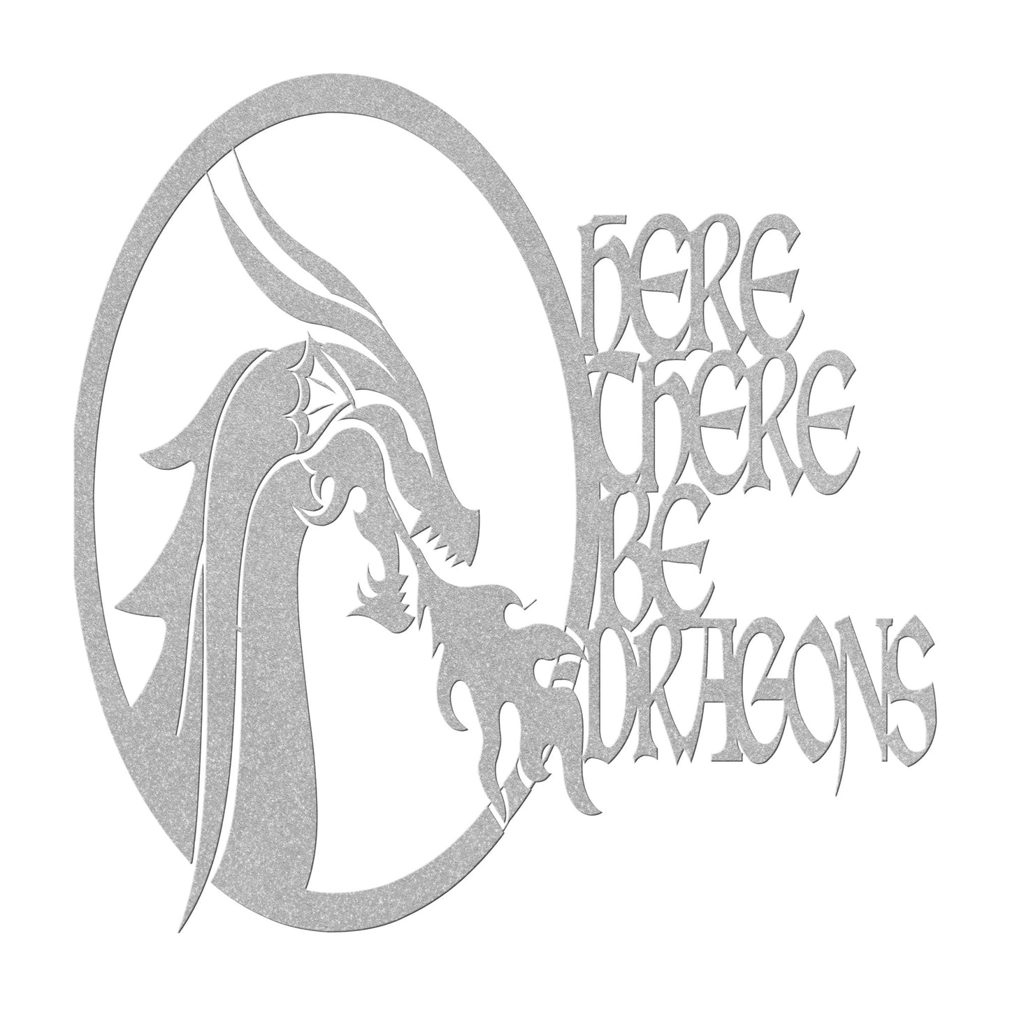 Silver metal fantasy ttrpg sign featuring a fierce dragon head breathing fire, with bold text reading 'Here There Be Dragons.'