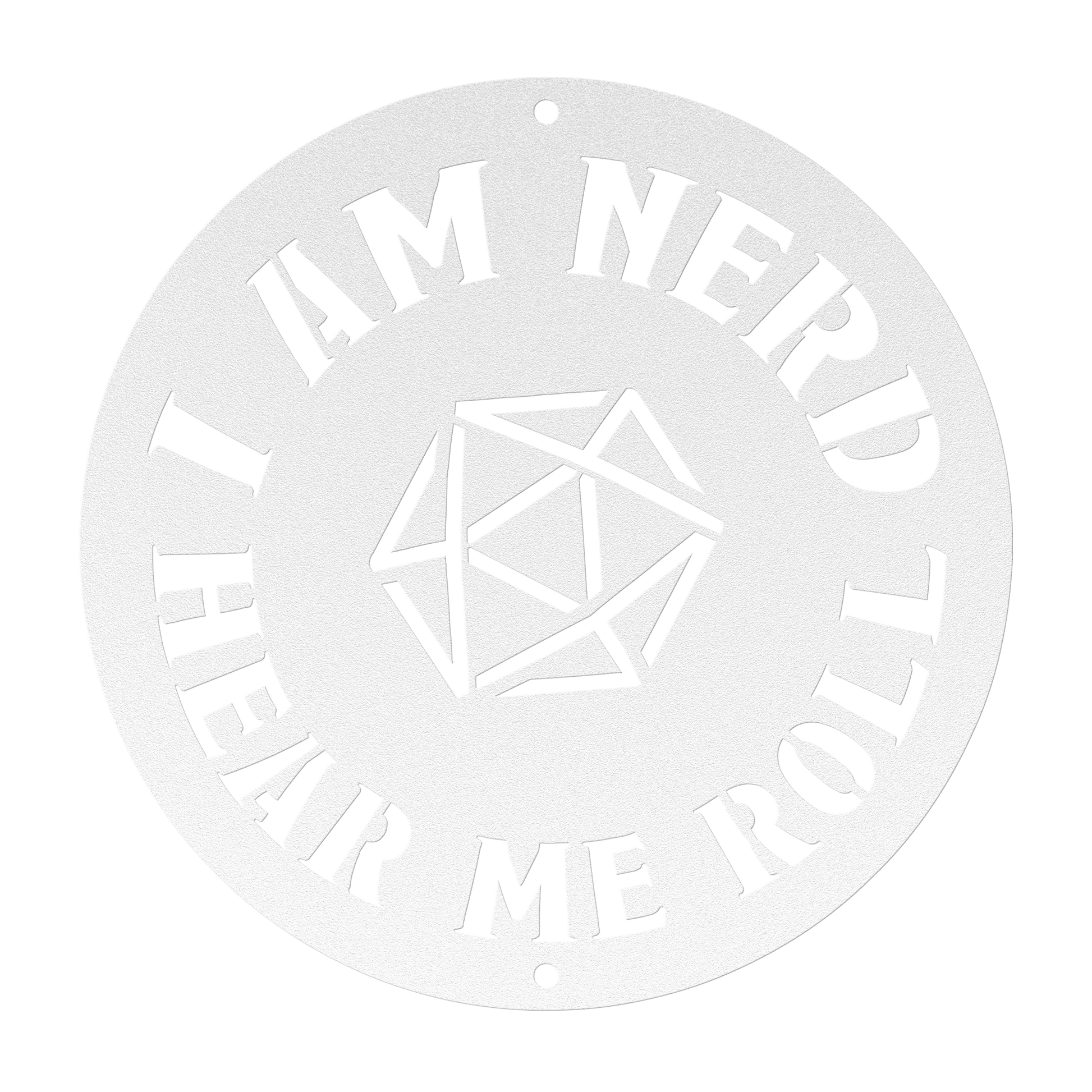 Metal sign with the phrase 'I am nerd, hear me roll' and a D20 dice design, ideal for tabletop role-playing game fans. Made from durable 18-gauge steel, available in five color options (black, red, white, copper, and silver) and six sizes (36", 30", 24", 18", 14", 12"). Perfect for adding a geek-chic touch to game rooms, home offices, or personal spaces. Mounting hardware not included.