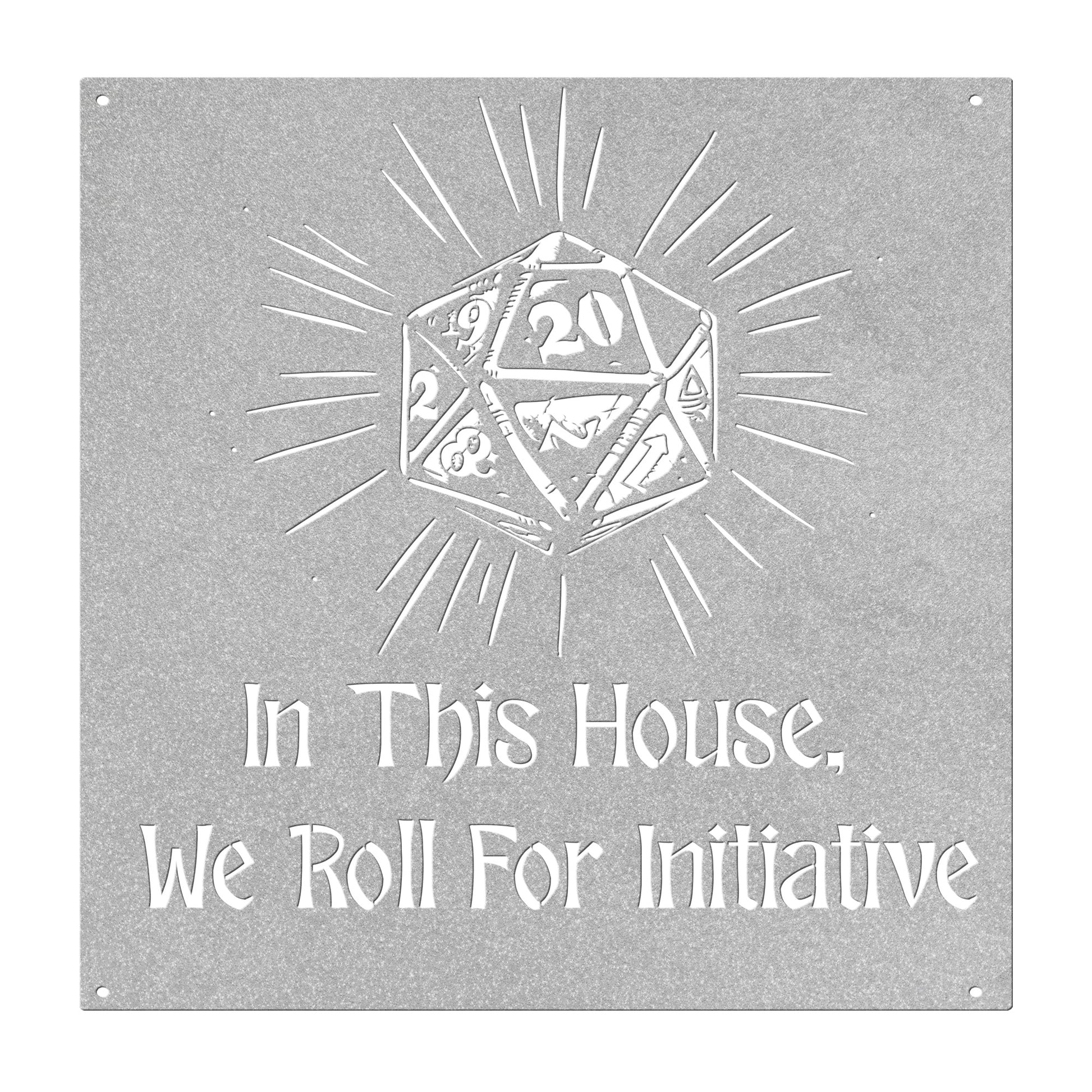 Metal sign featuring the phrase 'In This House, We Roll For Initiative' with a d20 dice design, perfect for tabletop gaming enthusiasts. Made from 18-gauge steel and powder-coated in five color options (black, red, white, copper, and silver). Available in six sizes (36", 30", 24", 18", 14", 12"), suitable for indoor or outdoor display in game rooms, patios, or living spaces. Mounting hardware not included.