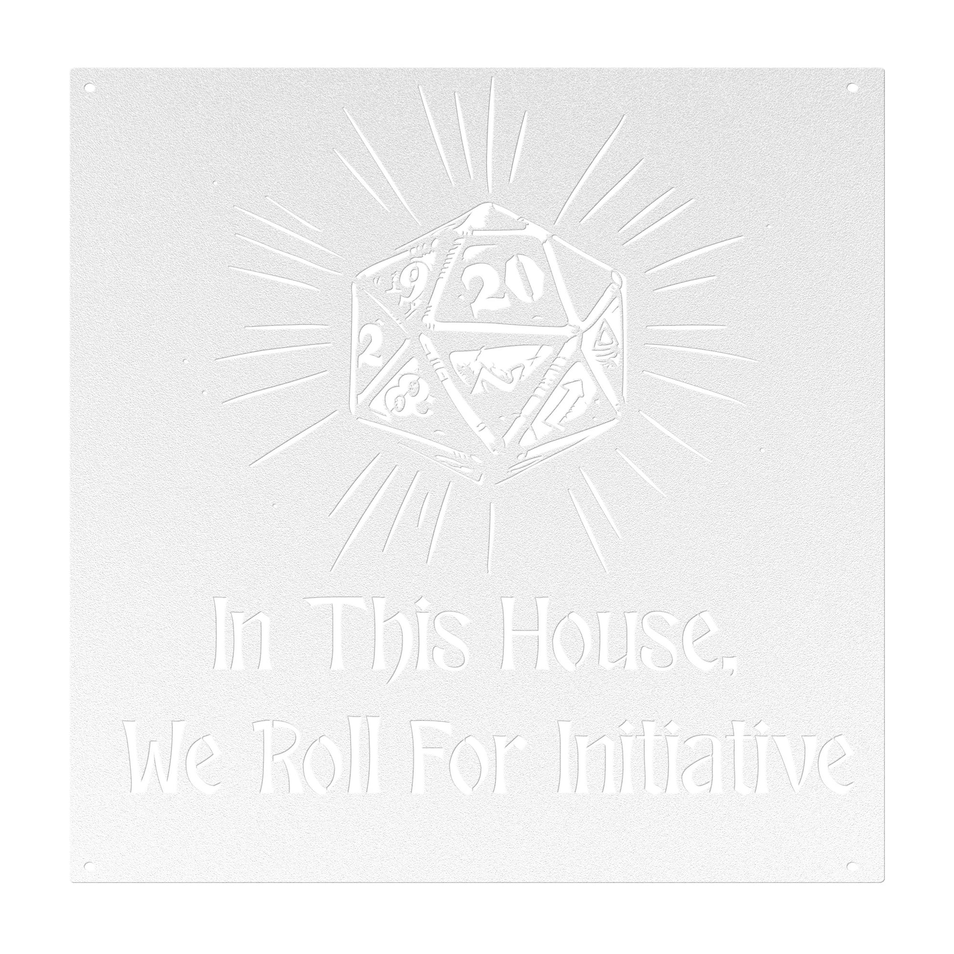 Metal sign featuring the phrase 'In This House, We Roll For Initiative' with a d20 dice design, perfect for tabletop gaming enthusiasts. Made from 18-gauge steel and powder-coated in five color options (black, red, white, copper, and silver). Available in six sizes (36", 30", 24", 18", 14", 12"), suitable for indoor or outdoor display in game rooms, patios, or living spaces. Mounting hardware not included.