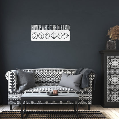 "Home Is Where the Dice Land" Metal Sign
